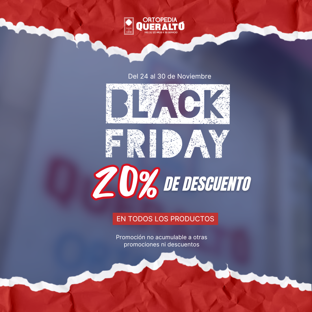 🖤 Black Friday en Ortopedia Queraltó: ¡Descuentos del 20% en todos nuestros productos!
